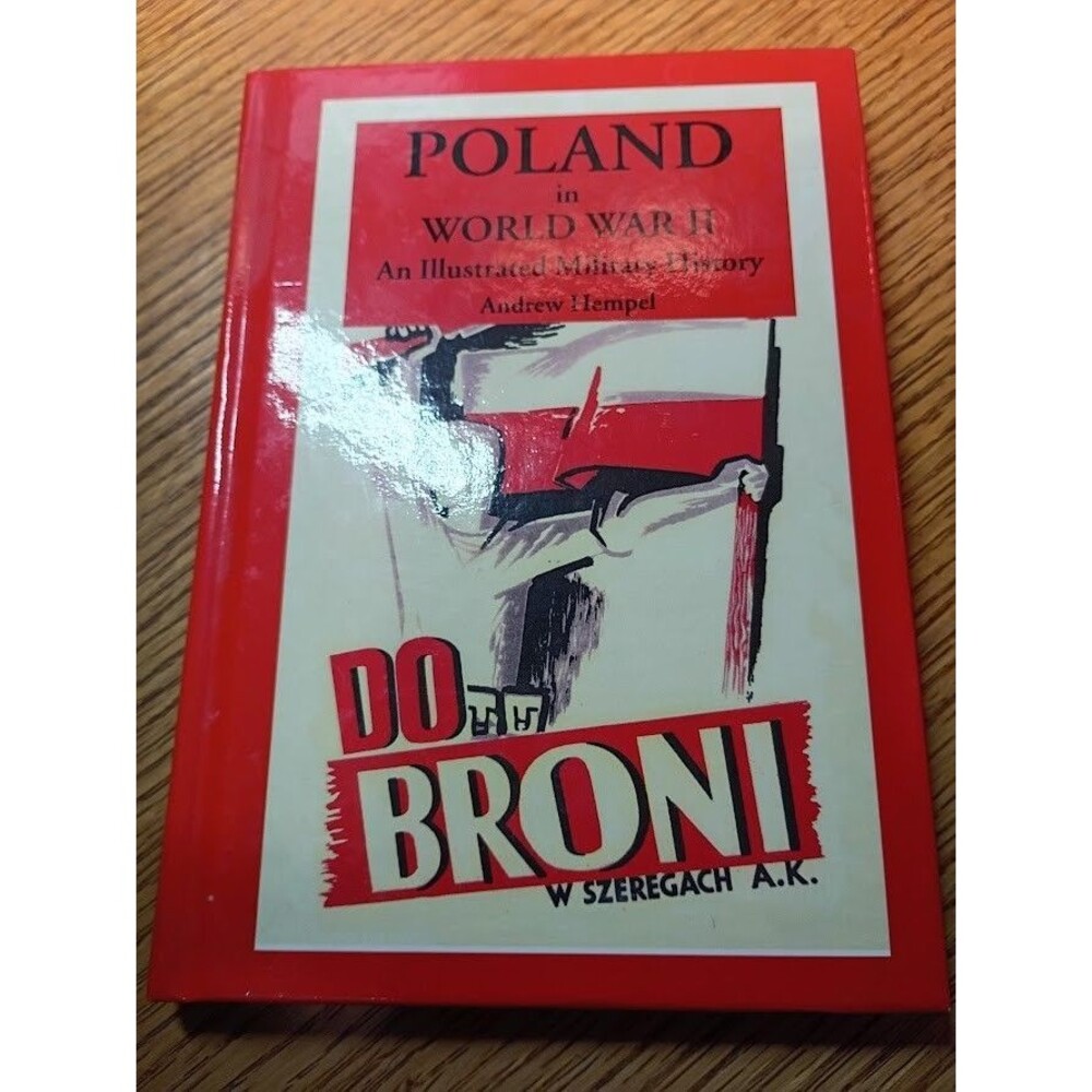 Poland in World War II: An Illustrated Military History ~ Andrew Hempel